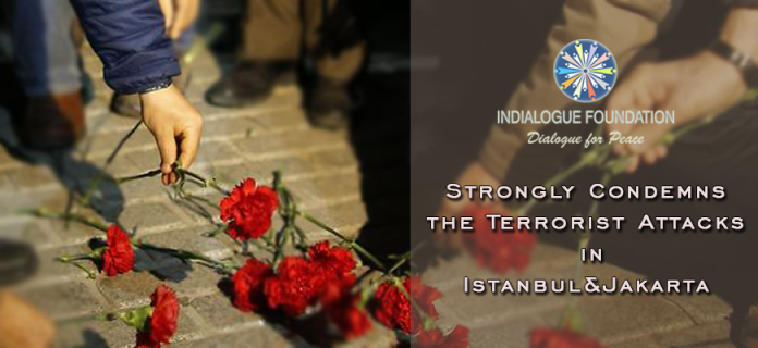 Indialogue Strongly Condemns the Terrorist Attacks in Istanbul&Jakarta