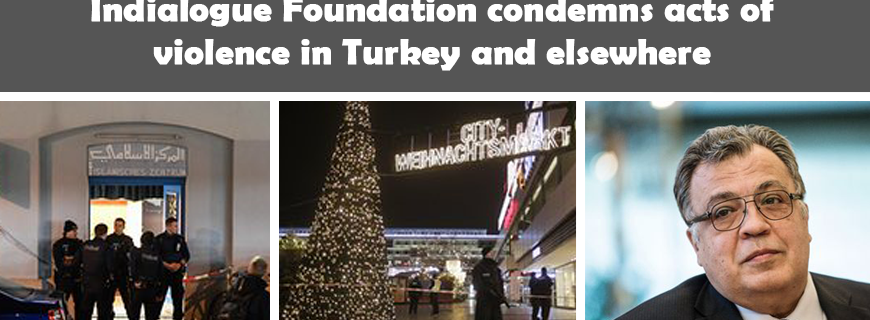 Indialogue Foundation condemns acts of violence in Turkey and elsewhere